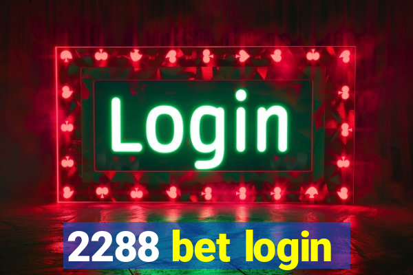 2288 bet login